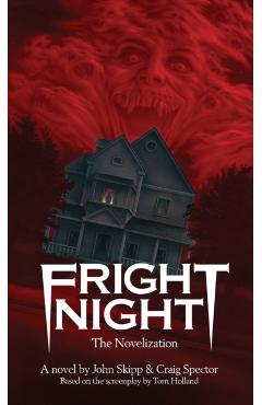 Fright Night: The Novelization - John Skipp