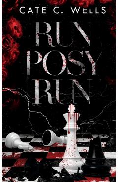 Run Posy Run - Cate C. Wells