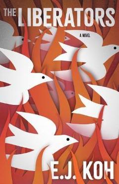 The Liberators - E. J. Koh