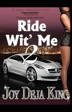 Ride Wit\' Me Part 2 - Joy Deja King