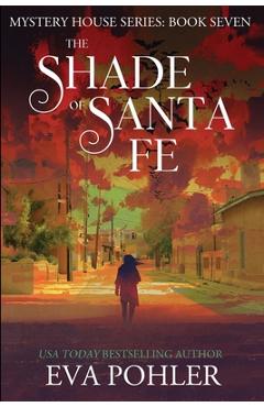 The Shade of Santa Fe - Eva Pohler