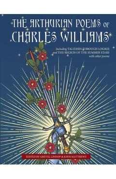 The Arthurian Poems of Charles Williams - Charles Williams