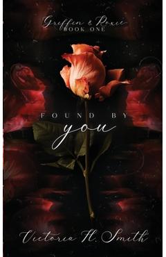 Found by You: Alternative Edition - Victoria H. Smith
