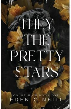 They the Pretty Stars: Alternative Cover Edition - Eden O\'neill