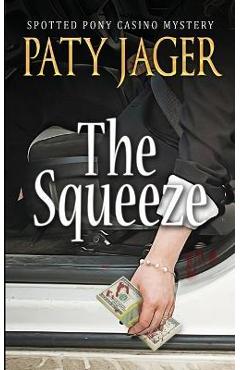 The Squeeze - Paty Jager