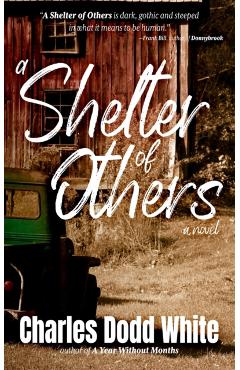 A Shelter of Others - Charles Dodd White
