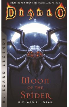 Diablo: Moon of the Spider: Blizzard Legends - Richard A. Knaak