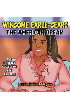 Winsome Earle-Sears: The American Dream - Letitia Degraft Okyere