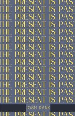 The Present is Past - Josh Rank - Imagine 1