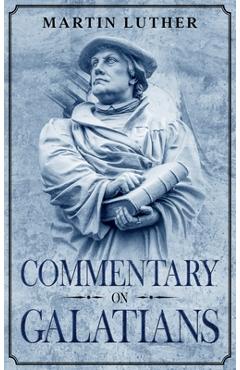 Commentary on Galatians: Annotated - Theodore Graebner