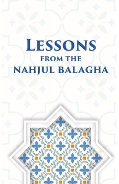Lessons from the Nahjul Balagha - Ali Khamenei