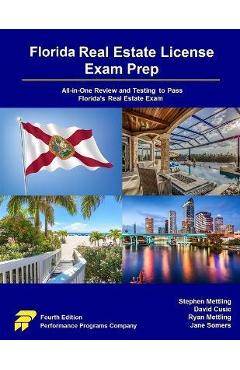 Florida Real Estate License Exam Prep: All-in-One Review and Testing to Pass Florida\'s Real Estate Exam - Stephen Mettling