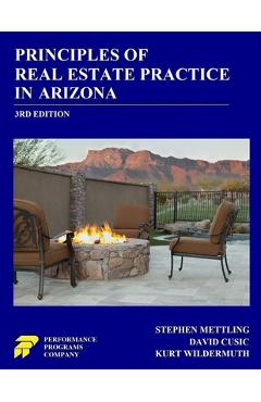 Principles of Real Estate Practice in Arizona: 3rd Edition - Stephen Mettling