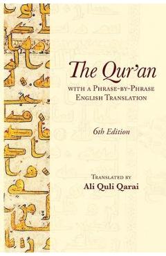 The Qur\'an with a Phrase-by-Phrase English Translation - Ali Quli Qarai
