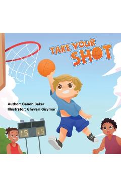 Take Your Shot - Ganon Baker