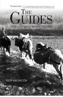 The Guides: A Collection of Untamed Stories - Ridr Knowlton