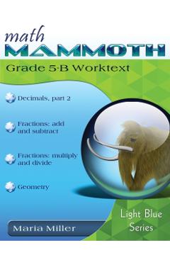 Math Mammoth Grade 5-B Worktext - Maria Miller