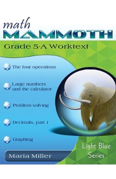 Math Mammoth Grade 5-A Worktext - Maria Miller