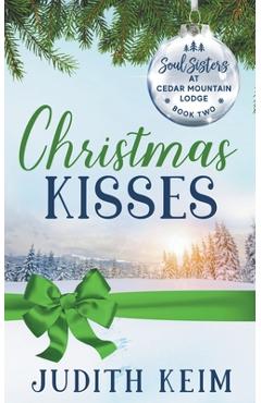 Christmas Kisses - Judith Keim