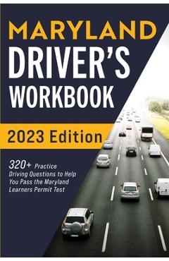 Maryland Driver\'s Workbook: 320+ Practice Driving Questions to Help You Pass the Maryland Learner\'s Permit Test - Connect Prep