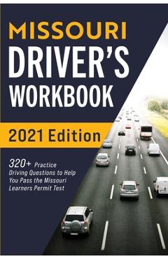 Missouri Driver\'s Workbook: 320+ Practice Driving Questions to Help You Pass the Missouri Learner\'s Permit Test - Connect Prep