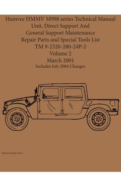 Humvee HMMV M998 series Technical Manual Unit, Direct Support And General Support Maintenance Repair Parts and Special Tools List TM 9-2320-280-24P-2 - Brian Greul