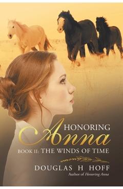 Honoring Anna: Book II: The Winds of Time - Douglas H. Hoff