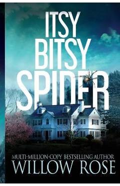 Itsy Bitsy Spider - Willow Rose