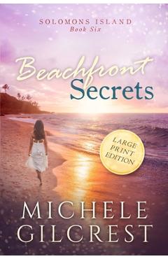 Beachfront secrets (solomons island book 6) large print - michele gilcrest