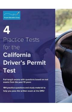 4 Practice Tests for the California Driver\'s Permit Test: 184 Practice Questions and Study Materials - Proper Education Group