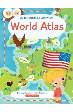 My Big Book of Answers World Atlas - Little Genius Books