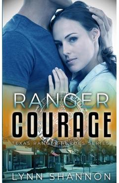 Ranger Courage - Lynn Shannon