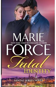 Fatal Identity - Marie Force