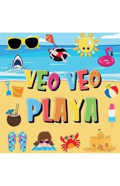 Veo Veo - Playa: ¿Puedes Encontrar el Bikini, la Toalla y el Helado? ¡Un Divertido Juego de Buscar y Encontrar para el Verano en la Pla - Pamparam Libros Para Niños