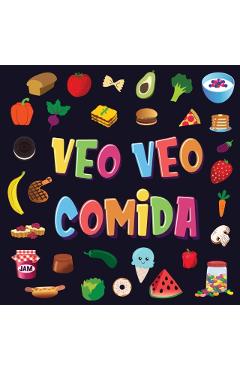 Veo Veo - Comida: Un Juego Maravilloso de Buscar y Encontrar para Niños de 2 a 4 Años ¿Puedes ver la Comida que Comienza con...? - Pamparam Libros Para Niños