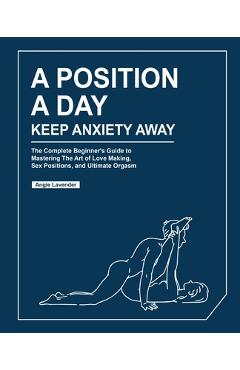 A Position a Day, Keep Anxiety Away - Angie Lavender
