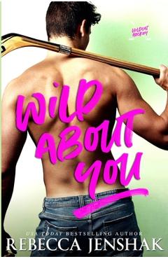 Wild About You - Rebecca Jenshak