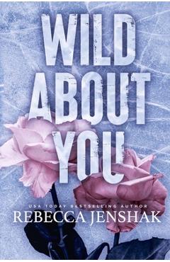 Wild About You - Rebecca Jenshak