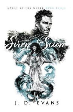 Siren & Scion - J. D. Evans
