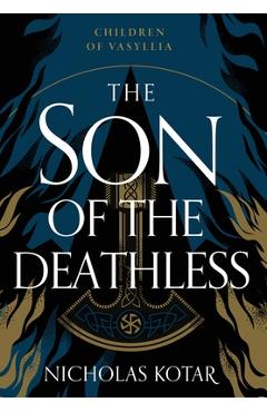 The Son of the Deathless - Nicholas Kotar