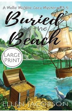 Buried by the Beach: A Mollie McGhie Cozy Mystery Short Story (Large Print) - Ellen Jacobson