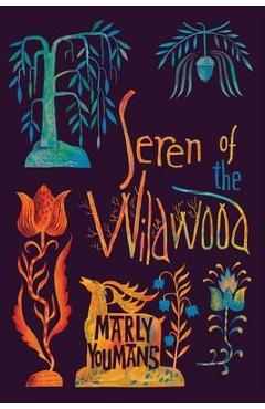 Seren of the Wildwood - Marly Youmans