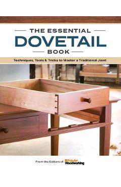 The Essential Dovetail Book - Popular Woodworking