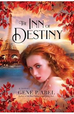 The Inn of Destiny - Gene P. Abel