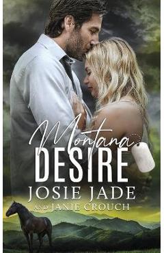 Montana Desire - Josie Jade