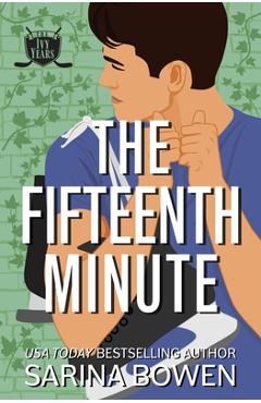 The Fifteenth Minute - Sarina Bowen