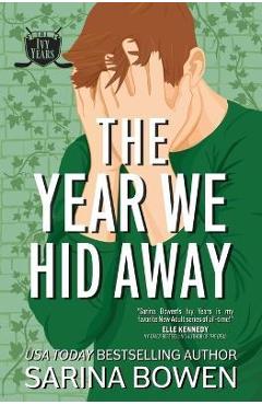 The Year We Hid Away - Sarina Bowen