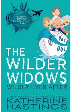 The Wilder Widows Wilder Ever After - Katherine Hastings
