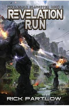 Revelation Run: Wholesale Slaughter Book Three - Rick Partlow
