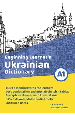 Beginning Learner\'s Ukrainian Dictionary - Matthew Aldrich